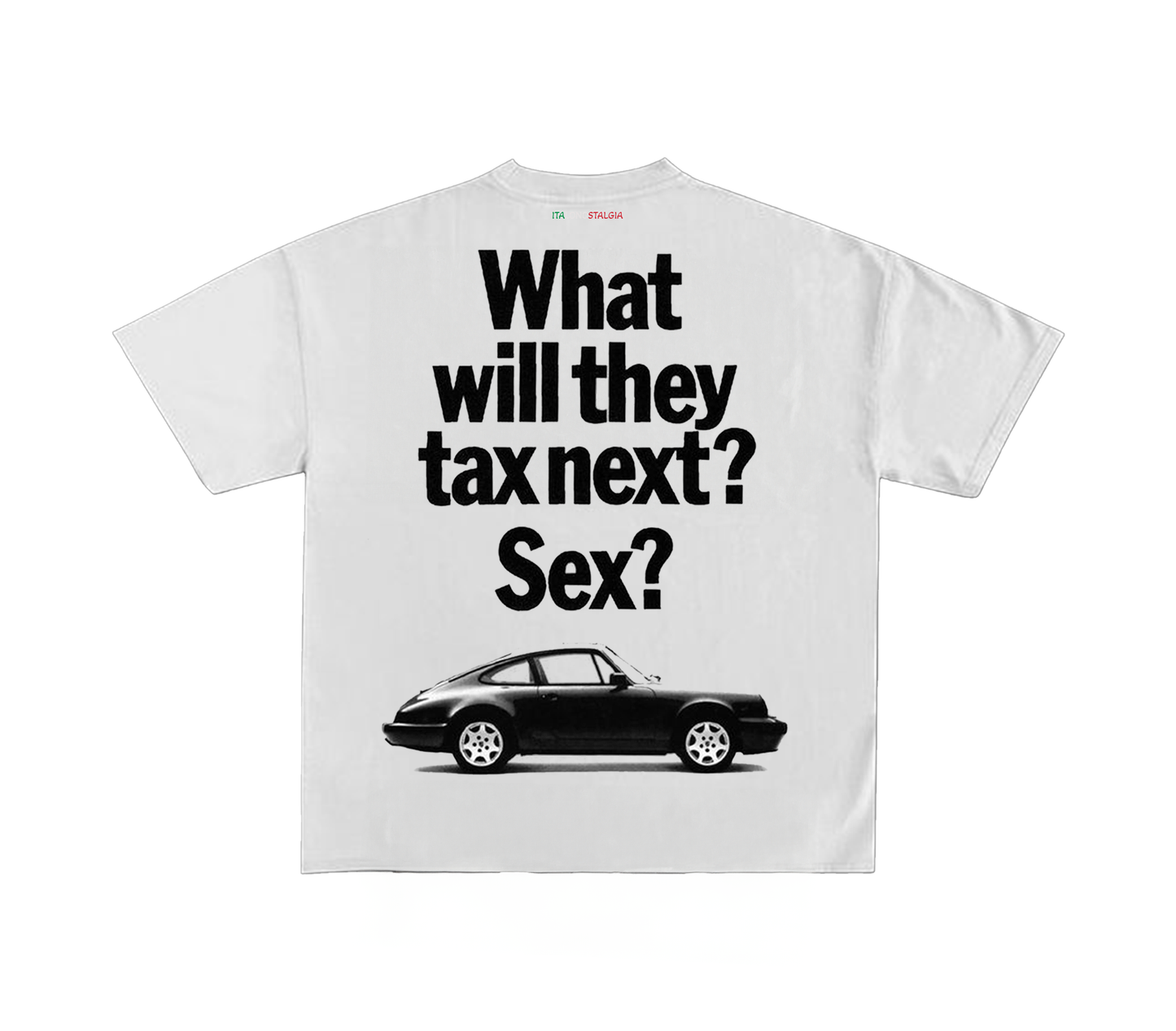 WHAT WILL THEY TAX NEXT?SEX? TEE